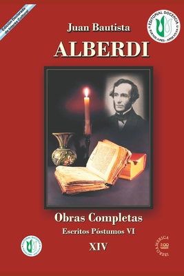 Juan Bautista Alberdi 14: obras completas - G?mez de Mier, Eugenio (Editor), and Bautista Alberdi, Juan