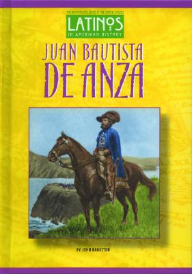 Juan Bautista de Anza - Bankston, John