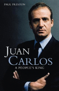 Juan Carlos: A People's King