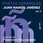 Juan Ramn Jimnez: Poetas Espaoles, Vol. 5