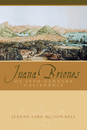 Juana Briones of Nineteenth-Century California