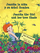 Juanita La Nina y Su Arbol Sombra * Juanita the Girl and Her Tree Shade
