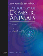 Jubb, Kennedy & Palmer's Pathology of Domestic Animals: Volume 3