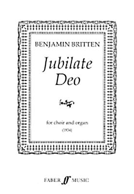 Jubilate Deo: Satb (with Organ), Choral Octavo - Britten, Benjamin (Composer)