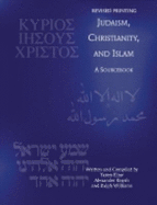 JUDAISM, CHRISTIANITY, AND ISLAM: A SOURCEBOOK - Knysh, Alexander D, and Williams, Ralph, and Eliav, Yaron Z