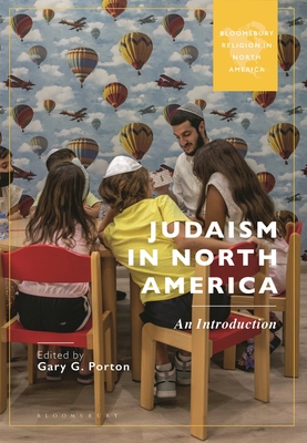 Judaism in North America: An Introduction - Porton, Gary G (Editor)