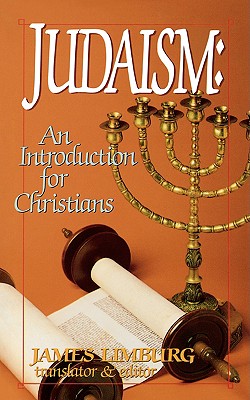 Judaism Intro for Christians - Limburg, and Limburg, James (Editor), and Limberg, James (Editor)