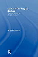 Judaism, Philosophy, Culture: Selected Studies by E. I. J. Rosenthal