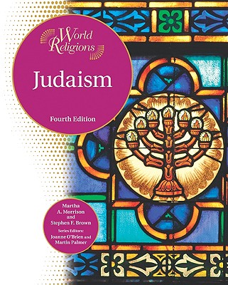 Judaism - Morrison, Martha A, and Brown, Stephen F, and O'Brien, Joanne (Editor)