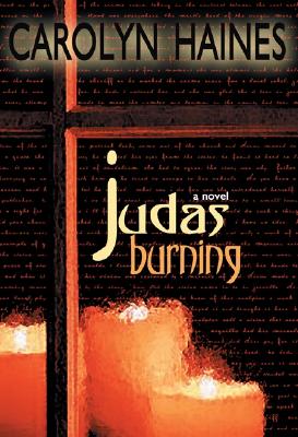 Judas Burning - Haines, Carolyn