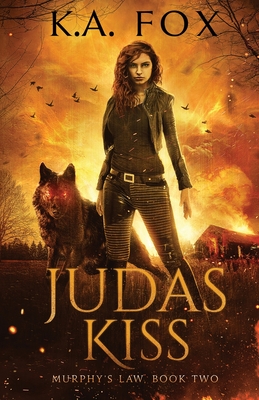 Judas Kiss: Murphy's Law Book Two - Fox, K A