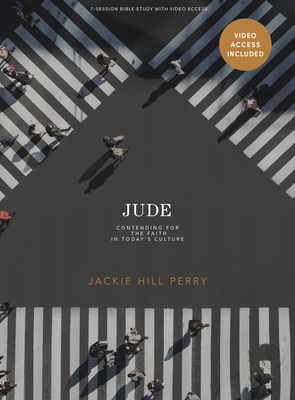 Jude - Bible Study Book with Video Access: Contending for the Faith in Today's Culture - Perry, Jackie Hill