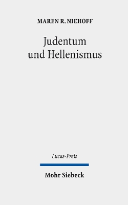 Judentum und Hellenismus - Niehoff, Maren R., and Weyel, Birgit (Editor), and Zacher, Florian