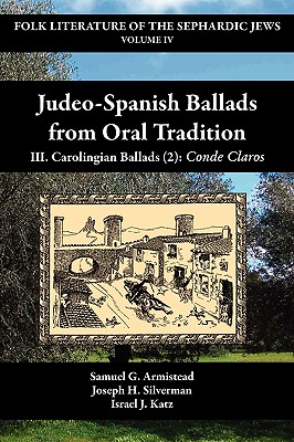 Judeo-Spanish Ballads from Oral Tradition/III. Carolingian Ballads (2): Conde Claros - Armistead, Samuel G (Editor)