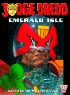 Judge Dredd: Emerald Isle - Ennis, Garth, and Dillon, Steve, and Coleby, Simon