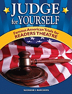 Judge for Yourself: Famous American Trials for Readers Theatre