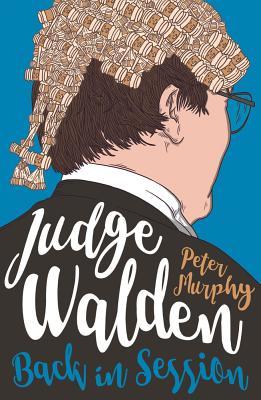 Judge Walden: Back in Session - Murphy, Peter