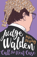 Judge Walden - Call the Next Case