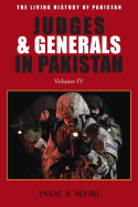 Judges & Generals in Pakistan: Volume IV