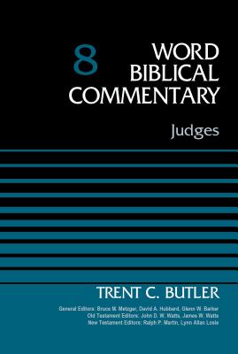 Judges, Volume 8 - Butler, Trent C., and Metzger, Bruce M. (General editor), and Hubbard, David Allen (General editor)