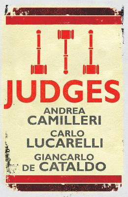 Judges - Camilleri, Andrea, and Lucarelli, Carlo, and De Cataldo, Giancarlo