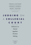 Judging on a Collegial Court: Influences on Federal Appellate Decision Making