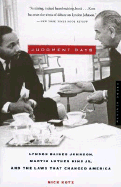 Judgment Days: Lyndon Baines Johnson, Martin Luther King Jr., and the Laws That Changed America