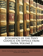 Judgments of the Privy Council On Appeals from India, Volume 2