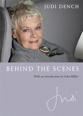 Judi: Behind the Scenes: With an Introduction by John Miller - Dench, Judi