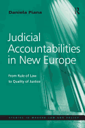 Judicial Accountabilities in New Europe: From Rule of Law to Quality of Justice