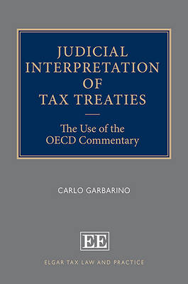 Judicial Interpretation of Tax Treaties: The Use of the OECD Commentary - Garbarino, Carlo