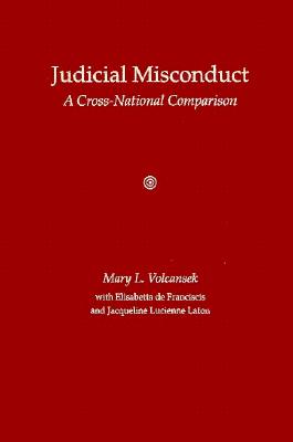 Judicial Misconduct: A Cross-National Comparison - Volcansek, Mary L