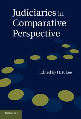 Judiciaries in Comparative Perspective - Lee, H. P. (Editor)