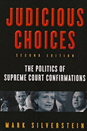 Judicious Choices: The Politics of Supreme Court Confirmations