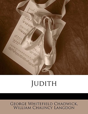 Judith - Chadwick, George W