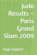 Judo Results - Paris Grand Slam 2009