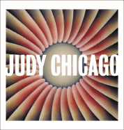 Judy Chicago - Wylder, Viki D Thompson, and Lippard, Lucy, and Lucie-Smith, Edward