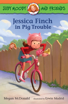 Judy Moody and Friends: Jessica Finch in Pig Trouble - McDonald, Megan