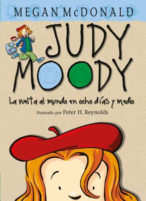 Judy Moody. La Vuelta Al Mundo En Ocho D?as Y Medio / Judy Moody Around the World in 8 1/2 Days - McDonald, Megan