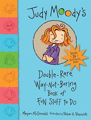 Judy Moody's Double-Rare Way-Not-Boring Book of Fun Stuff to Do - McDonald, Megan