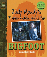 Judy Moody's Thrill-A-Delic Hunt for Bigfoot