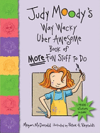 Judy Moody's Way Wacky Uber Awesome Book of More Fun Stuff to Do