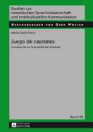 Juego de capitales: La traducci?n en la sociedad del mestizaje