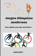 Juegos Ol?mpicos modernos: Mas rpido, mas alto, ms fuerte