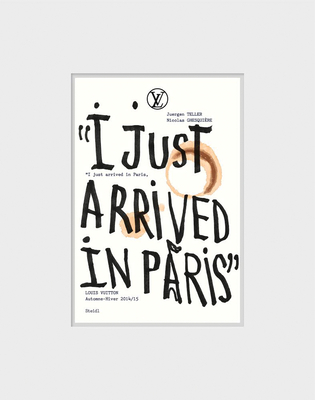 Juergen Teller & Nicolas Ghesquire: I Just Arrived in Paris - Teller, Juergen (Photographer)