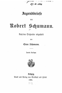 Jugendbriefe Von Robert Schumann