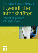 Jugendliche Intensivtter: Interdisziplinre Perspektiven