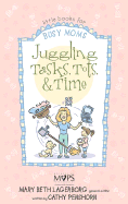 Juggling Tasks, Tots, and Time