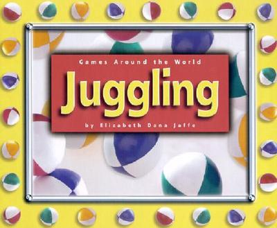 Juggling - Jaffe, Elizabeth Dana