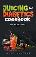 Juicing for Diabetics: Best Recipes & Tips